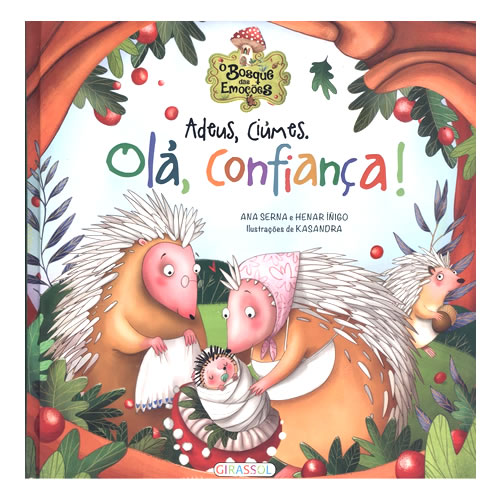 Livros Infantis - Adeus, Ciúmes. Olá, Confiança!